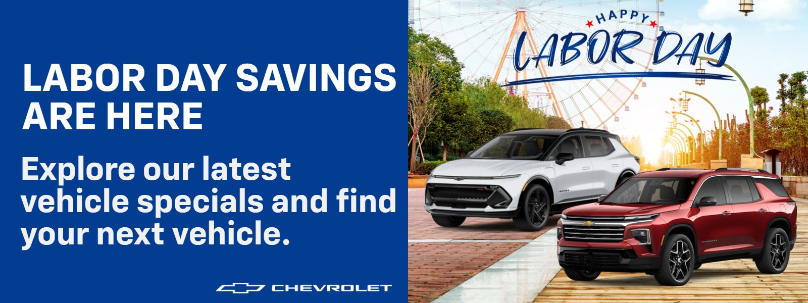 LABOR DAY SAVINGS ARE HERE
